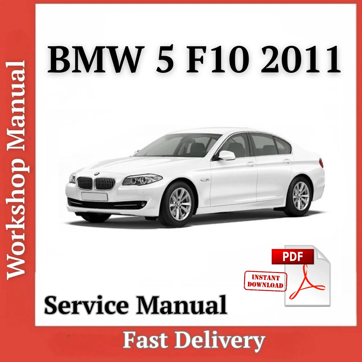BMW 5 F10 2011 workshop service manual PDF cover with white sedan and instant download icon