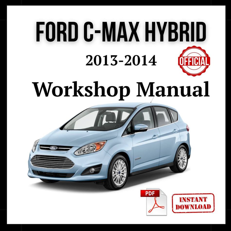 Ford C - Max Hybrid 2013 - 2014 Workshop manual - Prodiagtools